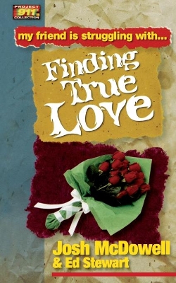 Finding True Love by Josh McDowell