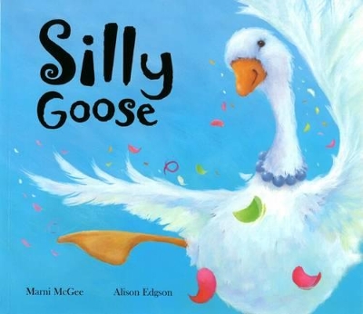 Silly Goose by Marni McGee