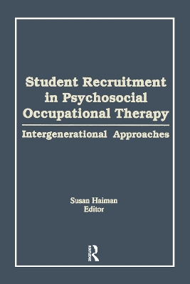 Student Recruitment in Psychosocial Occupational Therapy by Susan Haiman