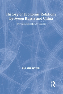 History of Economic Relations between Russia and China by M.I. Sladkovskii