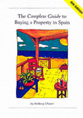 The Complete Guide to Buying a Property in Spain book