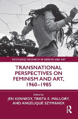 Transnational Perspectives on Feminism and Art, 1960-1985 book