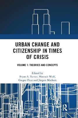 Urban Change and Citizenship in Times of Crisis: Volume 1: Theories and Concepts book