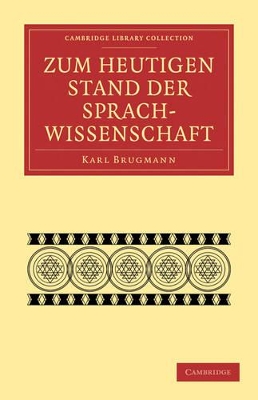Zum heutigen Stand der Sprachwissenschaft by Karl Brugmann