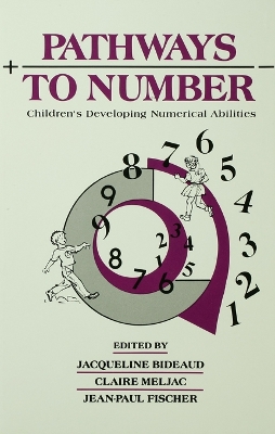 Pathways To Number: Children's Developing Numerical Abilities by Jacqueline Bideaud
