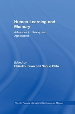 Human Learning and Memory: Advances in Theory and Applications: The 4th Tsukuba International Conference on Memory by Chizuko Izawa