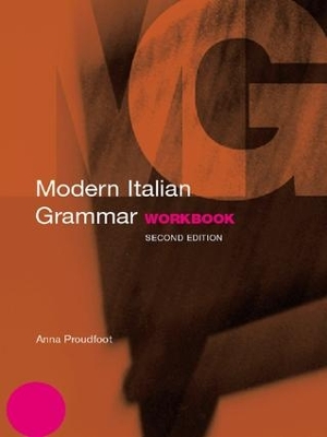Modern Italian Grammar Workbook by Anna Proudfoot