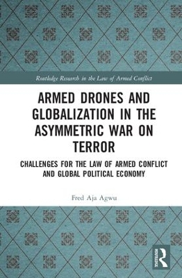 Armed Drones and Globalization in the Asymmetric War on Terror book