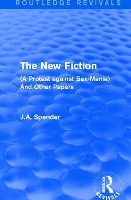 The New Fiction by J.A. Spender