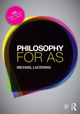 Philosophy for AS by Michael Lacewing