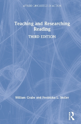 Teaching and Researching Reading by William Grabe