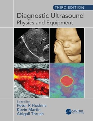 Diagnostic Ultrasound, Third Edition: Physics and Equipment by Kevin Martin