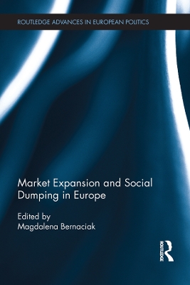 Market Expansion and Social Dumping in Europe by Magdalena Bernaciak