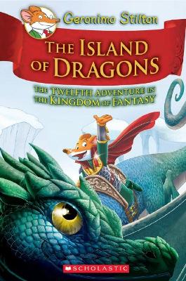 Geronimo Stilton and the Kingdom of Fantasy: #12 The Island of Dragons book