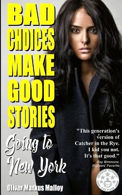 Bad Choices Make Good Stories book