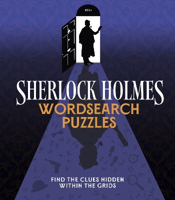 Sherlock Holmes Wordsearch Puzzles: Over 100 Puzzle Grids to Solve book