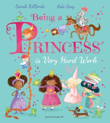 Being a Princess is Very Hard Work book