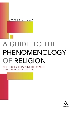 A A Guide to the Phenomenology of Religion by James L. Cox
