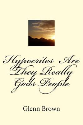 Hypocrites Are They Really God's People book