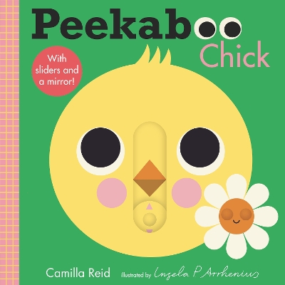 Peekaboo: Chick by Camilla Reid