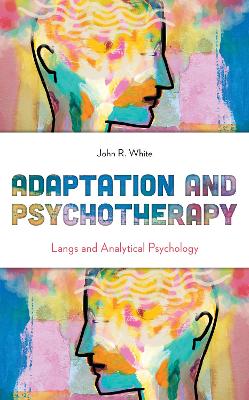 Adaptation and Psychotherapy: Langs and Analytical Psychology book