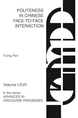 Politeness in Chinese Face-to-Face Interaction book