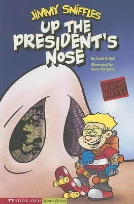 Jimmy Sniffles, Up the President's Nose book