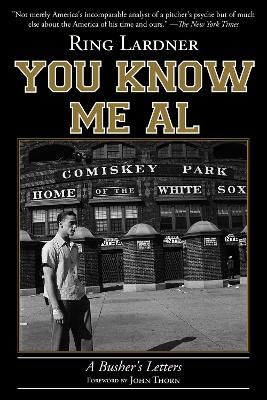 You Know Me Al by Ring Lardner