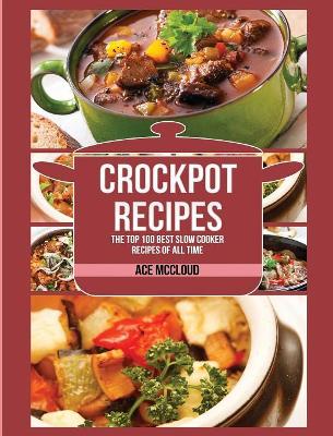 Crockpot Recipes by Ace McCloud