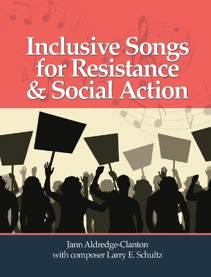 Inclusive Songs for Resistance & Social Action book