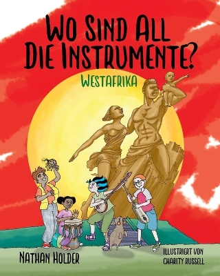 Wo Sind All Die Instrumente? Westafrika book