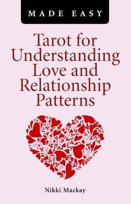 Tarot for Understanding Love and Relationship Patterns MADE EASY book