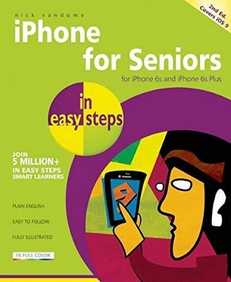 iPhone for Seniors in easy steps by Nick Vandome