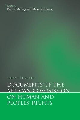 Documents of the African Commission on Human and Peoples' Rights, Volume II 1999-2007 book