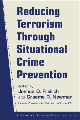 Reducing Terrorism Through Situational Crime Prevention book