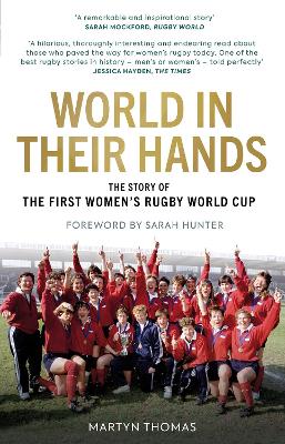 World in their Hands: The Story of the First Women's Rugby World Cup book