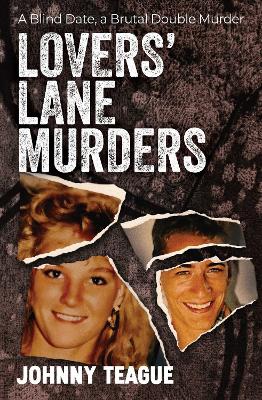 Lovers' Lane Murders: A Blind Date, a Brutal Double Murder book