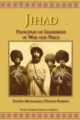 Jihad: Principles of Leadership in War and Peace book