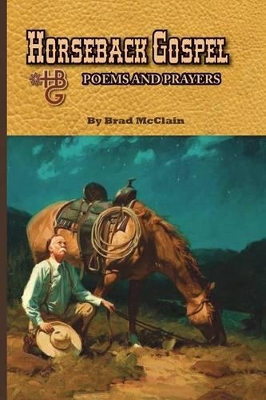 Horseback Gospel - Poems and Prayers book