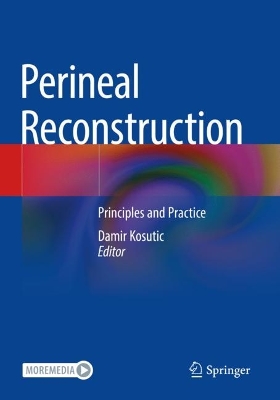 Perineal Reconstruction: Principles and Practice book