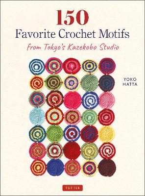 150 Favorite Crochet Motifs from Tokyo's Kazekobo Studio book
