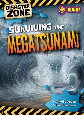 Surviving the Megatsunami by Madeline And Thompson Tyler, Sam