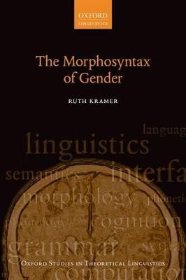 The Morphosyntax of Gender by Ruth Kramer