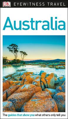 DK Eyewitness Travel Guide Australia by DK Eyewitness