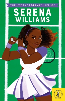 The Extraordinary Life of Serena Williams book