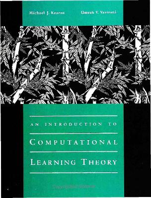 Introduction to Computational Learning Theory by Michael J. Kearns