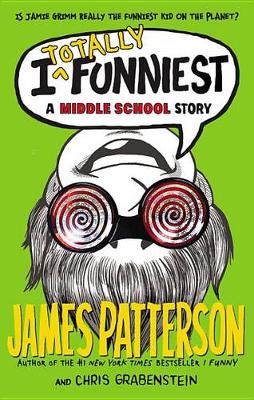I Totally Funniest by James Patterson
