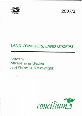 Concilium 2007/2 Land Conflicts, Land Utopias book