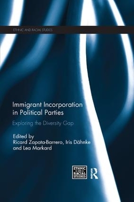 Immigrant Incorporation in Political Parties: Exploring the diversity gap by Ricard Zapata-Barrero