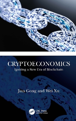 Cryptoeconomics: Igniting a New Era of Blockchain by Jian Gong